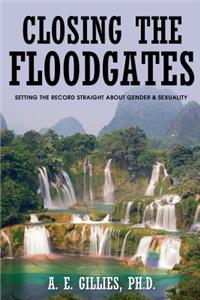 Closing the Floodgates