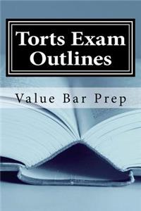 Torts Exam Outlines: Includes Answered Mbe's