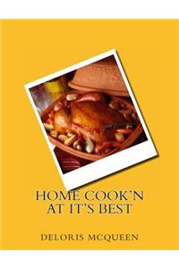 Home Cook'n At It's Best