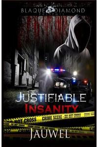 Justifiable Insanity