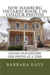 New Hamburg Ontario Book 1 in Colour Photos