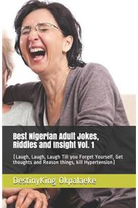 Best Nigerian Adult Jokes, Riddles and Insight Vol. 1