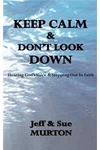 Keep Calm And Don't Look Down