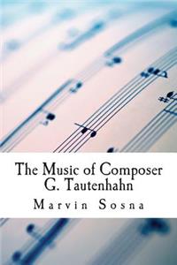 Music of Composer G. Tautenhahn