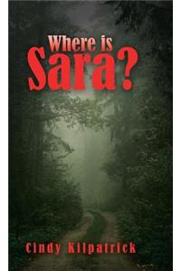 Where is Sara?