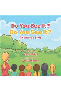 Do You See It? Do You See It?