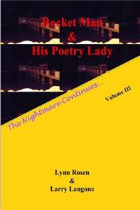 Rocket Man & His Poetry Lady The Nightmare Continues