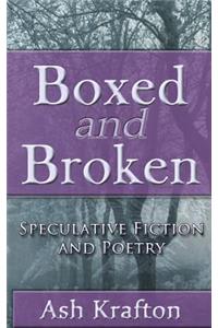 Boxed and Broken: Speculative Fiction and Poetry