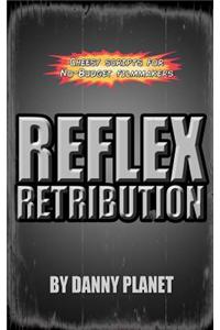 Reflex Retribution
