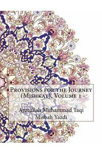 Provisions for the Journey (Mishkat), Volume 1
