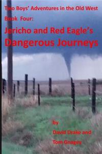 Jericho and Red Eagle's Dangerous Journeys