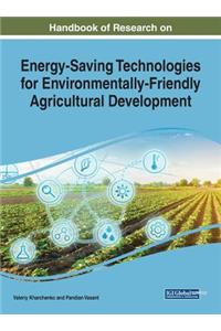 Handbook of Research on Energy-Saving Technologies for Environmentally-Friendly Agricultural Development