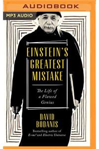 Einstein's Greatest Mistake