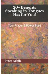 20+ Benefits Speaking in Tongues Has for You!