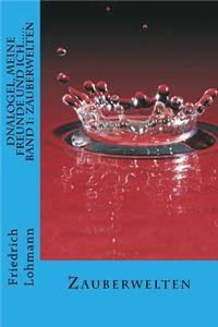 Dnalogel, meine Freunde und ich.....