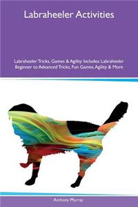 Labraheeler Activities Labraheeler Tricks, Games & Agility Includes