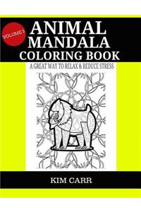 Animal Mandala Coloring Book (Volume 3): A Great Way To Relax & Reduce Stress