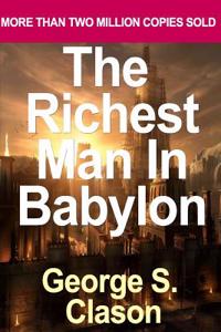 The Richest Man in Babylon by Clason, George S. (2002)