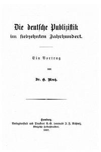 Die deutsche publizistik im siebzehnten jahrhundert