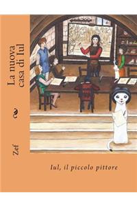 nuova casa di Iul