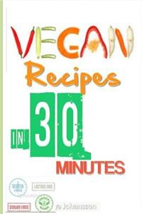 Vegan Recipes In 30 Minutes (Or Less)