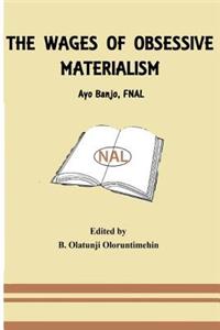 Wages of Obsessive Materialism