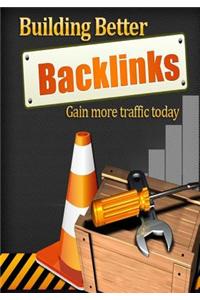 Building Better Backlinks