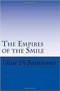 The Empires of the Smile: Sun Myung Moon and the Little Gods Syndrome: Volume 7 (Frontiers of the Age)