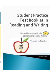 Student Practice Test Booklet in Reading and Writing - Grade 4 - Teacher to Teacher