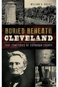 Buried Beneath Cleveland