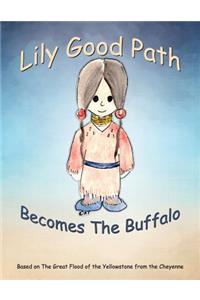 Lily Good Path Becomes the Buffalo