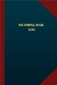 Incoming Mail Log (Logbook, Journal - 124 pages 6x9 inches)