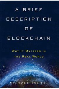 A Brief Description of Blockchain