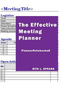The Effective Meeting Planner
