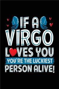 If A Virgo Loves You You're The Luckiest Person Alive!