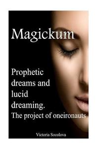 Prophetic dreams or lucid dreaming