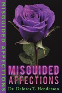 Misguided Affections