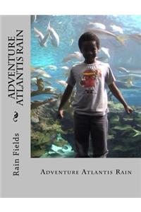 Adventure Atlantis Rain