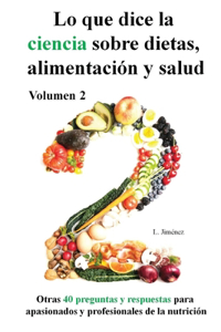 Lo que dice la ciencia sobre dietas alimentación y salud, volumen 2