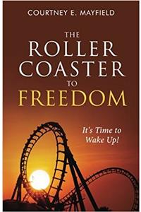 The Roller Coaster to Freedom