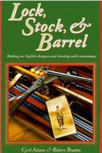 Lock, Stock & Barrel