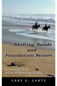 Shifting Sands and Foundation Stones