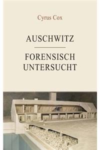 Auschwitz - forensisch untersucht