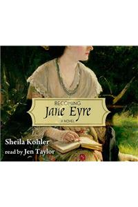 Becoming Jane Eyre