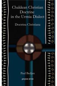 Chaldean Christian Doctrine in the Urmia Dialect