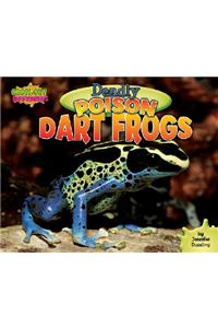 Deadly Poison Dart Frogs