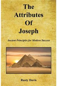 Attributes of Joseph - Ancient Principles for Modern Success