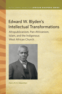 Edward W. Blyden's Intellectual Transformations