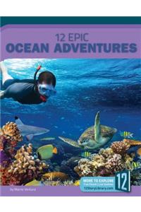 12 Epic Ocean Adventures