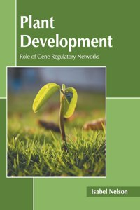 Plant Development: Role of Gene Regulatory Networks